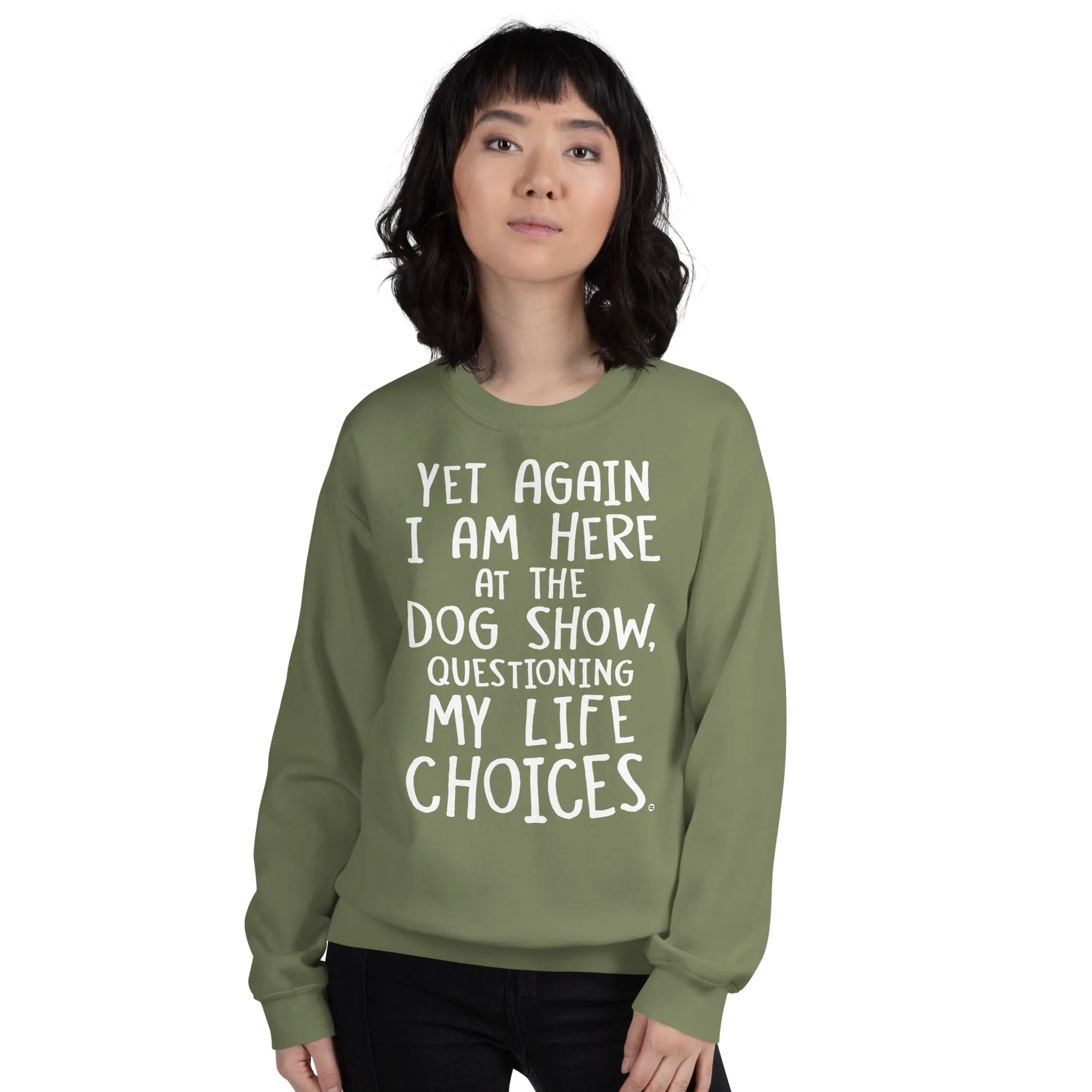 unisex sweatshirt: life choices